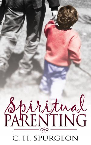 Cover of the book Spiritual Parenting by Roberts Liardon