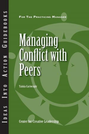 Cover of the book Managing Conflict with Peers by Marian N. Ruderman, Braddy, Hannum, Kossek