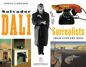 Cover of the book Salvador Dalí and the Surrealists by Linda Waide, MSN, MEd, RN, Berta Roland, MSN, RN
