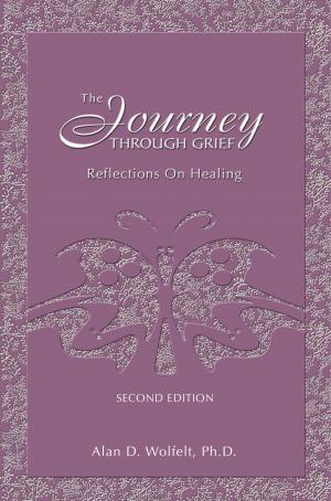 Cover of the book The Journey Through Grief by Kirby J. Duvall, MD, Alan D. Wolfelt, PhD