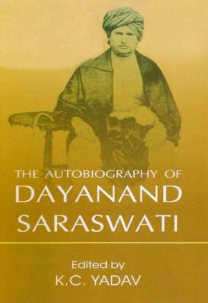 bigCover of the book The Autobiography of Dayanand Saraswati by 