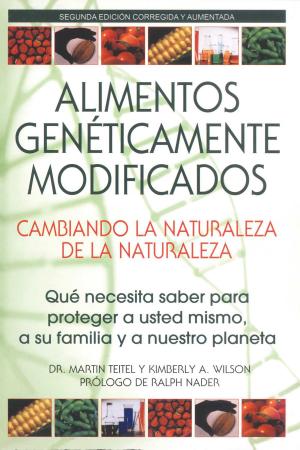 Book cover of Alimentos Genéticamente Modificados: Cambiando la Naturaleza de la Naturaleza