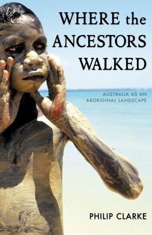Book cover of Where the Ancestors Walked