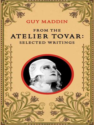 Cover of the book From the Atelier Tovar by Nicole Brossard