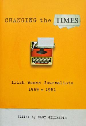 Cover of the book Changing the Times by Kevin Myers