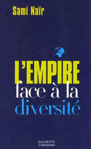 Cover of the book L'Empire face à la diversité by François Vigouroux