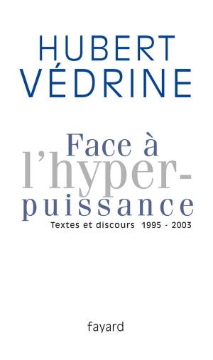 Cover of the book Face à l'hyperpuissance by Jacques Jouanna
