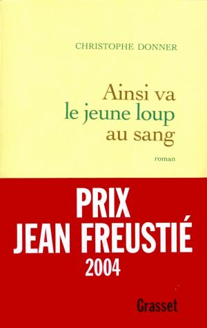 Cover of the book Ainsi va le jeune loup au sang by Christiane Baroche