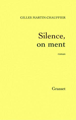 Cover of the book Silence, on ment by Antoine Sénanque