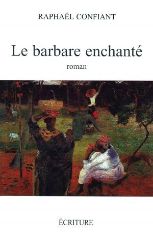 Book cover of Le barbare enchanté