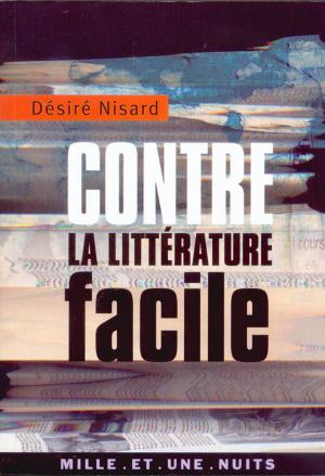 Cover of the book Contre la littérature facile by Madeleine Chapsal