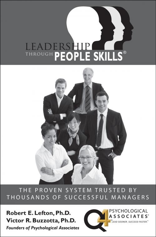 Cover of the book Leadership Through People Skills by Victor Buzzotta, R. E. Lefton, McGraw-Hill Education