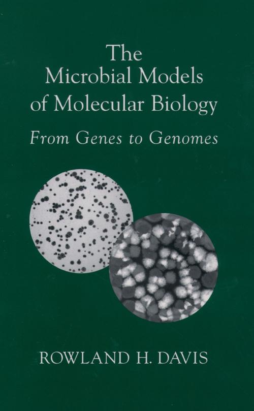 Cover of the book The Microbial Models of Molecular Biology by Rowland H. Davis, Oxford University Press