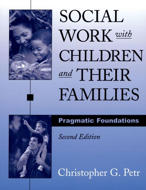 Cover of the book Social Work with Children and Their Families by Christopher G. Petr, Oxford University Press