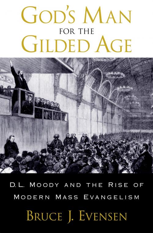 Cover of the book God's Man for the Gilded Age by Bruce J. Evensen, Oxford University Press