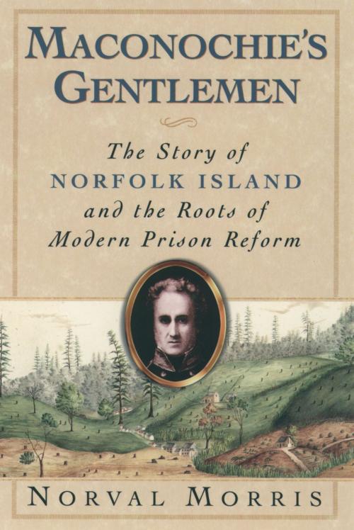 Cover of the book Maconochie's Gentlemen by Norval Morris, Oxford University Press