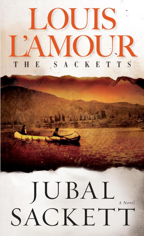 Cover of the book Jubal Sackett by Louis L'Amour, Random House Publishing Group