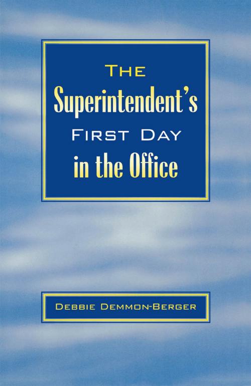 Cover of the book The Superintendent's First Day In the Office by Debbie Demmon-Berger, R&L Education