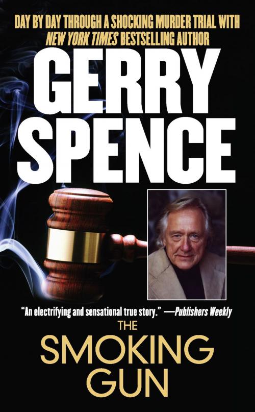 Cover of the book The Smoking Gun by Gerry Spence, Scribner