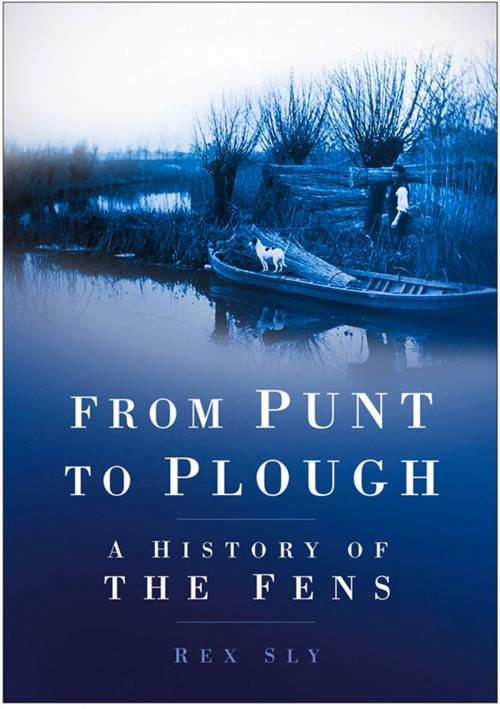 Cover of the book From Punt to Plough by Rex Sly, The History Press