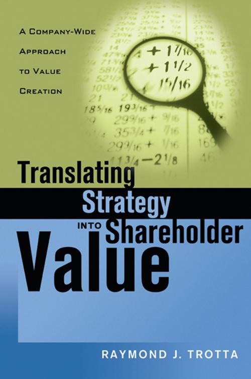 Cover of the book Translating Strategy into Shareholder Value by Raymond J. TROTTA, AMACOM