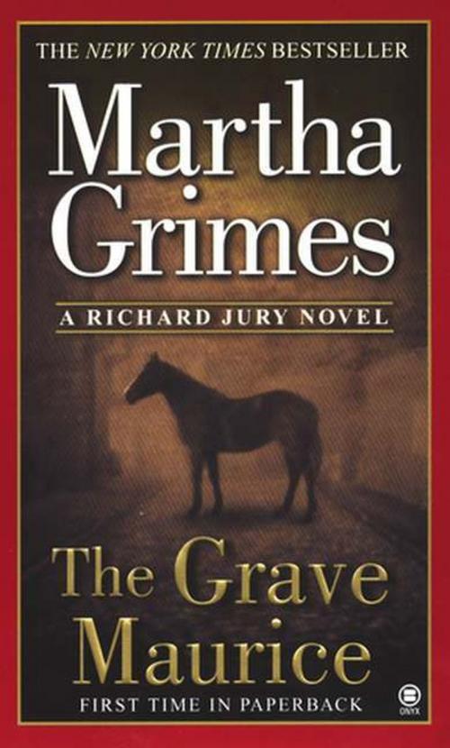 Cover of the book The Grave Maurice by Martha Grimes, Penguin Publishing Group