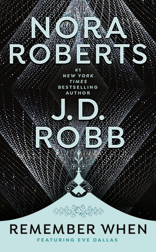 Cover of the book Remember When by Nora Roberts, J. D. Robb, Penguin Publishing Group