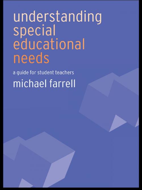 Cover of the book Understanding Special Educational Needs by Michael Farrell, Taylor and Francis