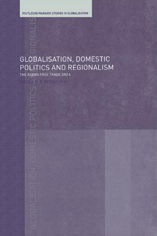 Cover of the book Globalisation, Domestic Politics and Regionalism by Helen E.S. Nesadurai, Taylor and Francis