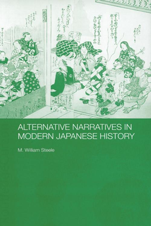 Cover of the book Alternative Narratives in Modern Japanese History by M. William Steele, Taylor and Francis