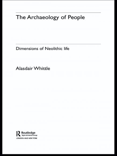 Cover of the book The Archaeology of People by Alisdair Whittle, Taylor and Francis