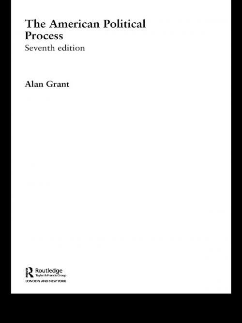 Cover of the book American Political Process by Alan Grant, Taylor and Francis