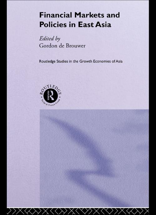 Cover of the book Financial Markets and Policies in East Asia by Gordon De Brouwer, Taylor and Francis