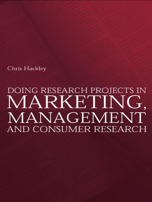 Cover of the book Doing Research Projects in Marketing, Management and Consumer Research by Chris Hackley, Taylor and Francis