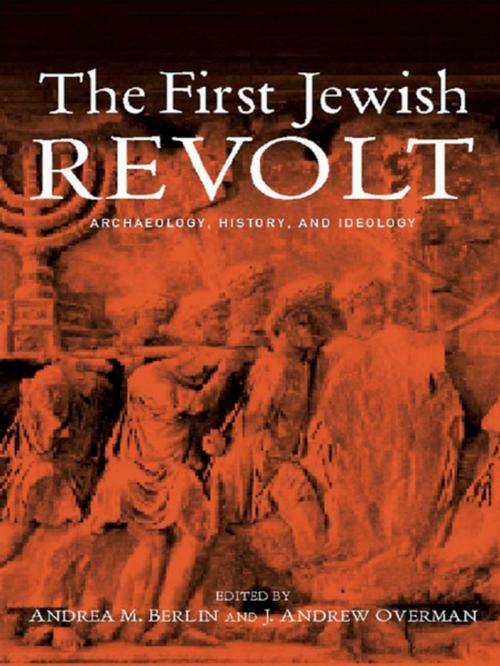 Cover of the book The First Jewish Revolt by Andrea M. Berlin, J. Andrew Overman, Taylor and Francis