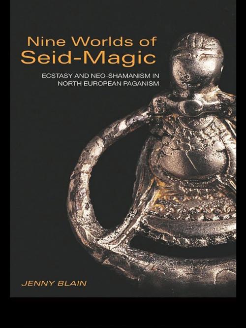 Cover of the book Nine Worlds of Seid-Magic by Jenny Blain, Taylor and Francis