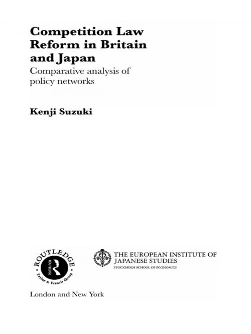 Cover of the book Competition Law Reform in Britain and Japan by Kenji Suzuki, Taylor and Francis