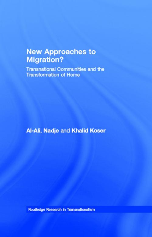 Cover of the book New Approaches to Migration? by Nadje Al-Ali, Khalid Koser, Taylor and Francis