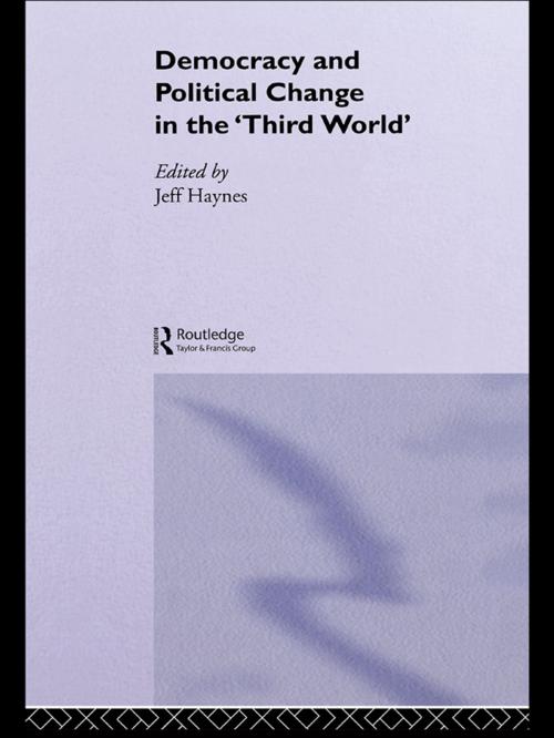 Cover of the book Democracy and Political Change in the Third World by , Taylor and Francis
