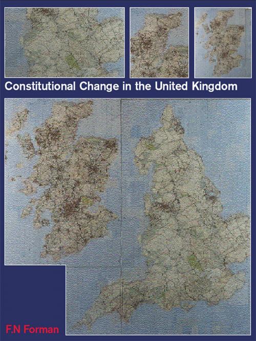 Cover of the book Constitutional Change in the UK by Nigel Forman, Taylor and Francis