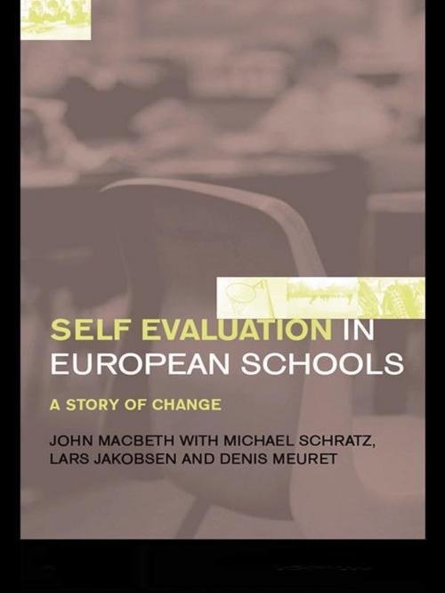Cover of the book Self-Evaluation in European Schools by Lars Jakobsen, John MacBeath, Denis Meuret, Michael Schratz, Taylor and Francis