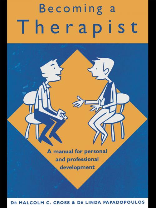 Cover of the book Becoming a Therapist by Malcolm C. Cross, Linda Papadopoulos, Taylor and Francis