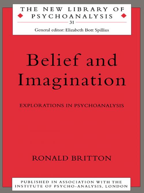 Cover of the book Belief and Imagination by Ronald Britton, Taylor and Francis