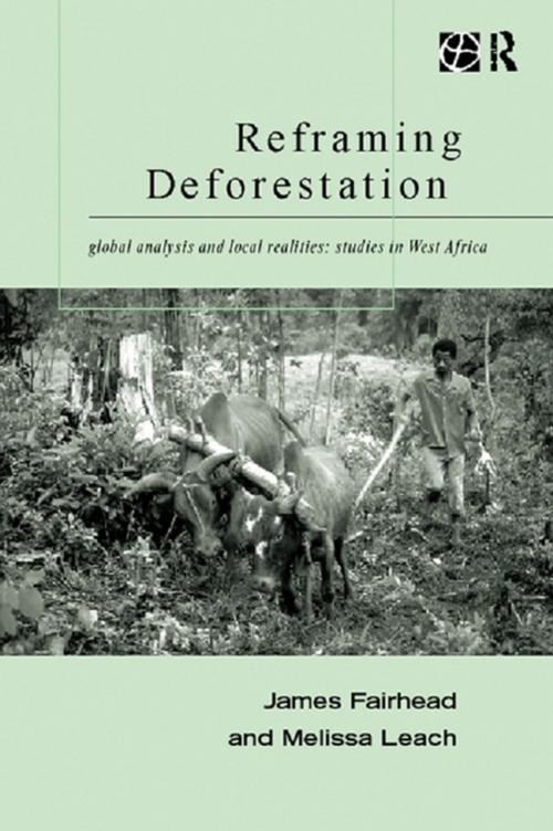 Cover of the book Reframing Deforestation by James Fairhead, Melissa Leach, Taylor and Francis