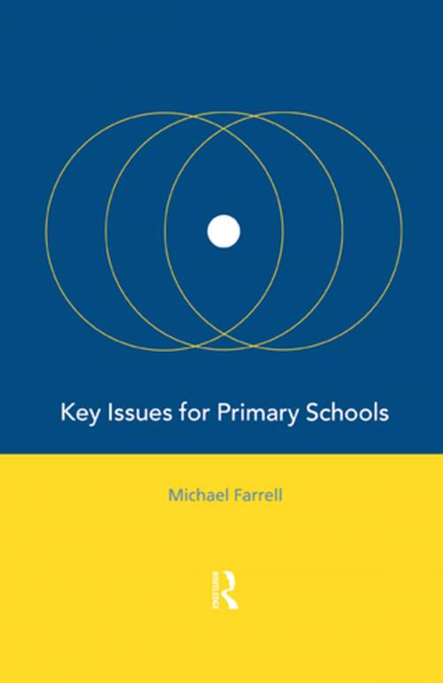 Cover of the book Key Issues for Primary Schools by Michael Farrell, Taylor and Francis
