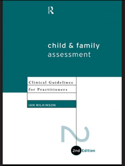Cover of the book Child and Family Assessment by Ian Wilkinson, Taylor and Francis