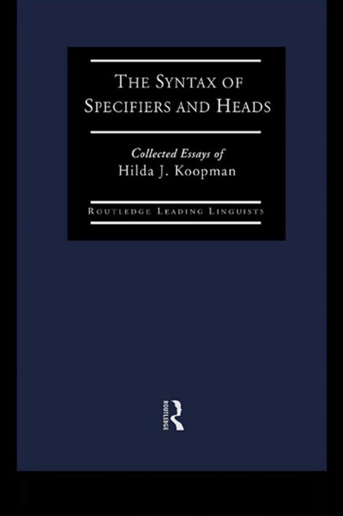 Cover of the book The Syntax of Specifiers and Heads by Hilda J Koopman, Taylor and Francis