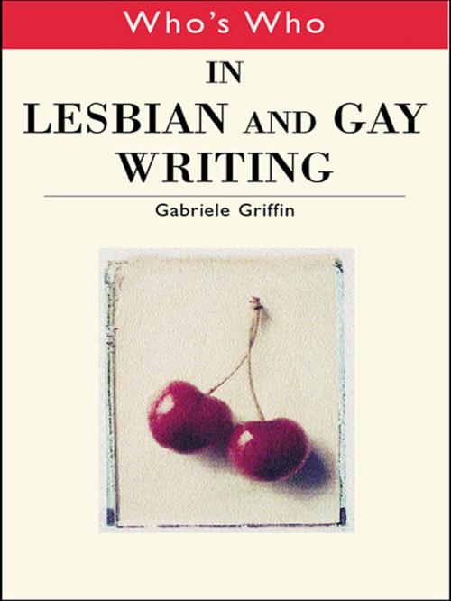 Cover of the book Who's Who in Lesbian and Gay Writing by , Taylor and Francis
