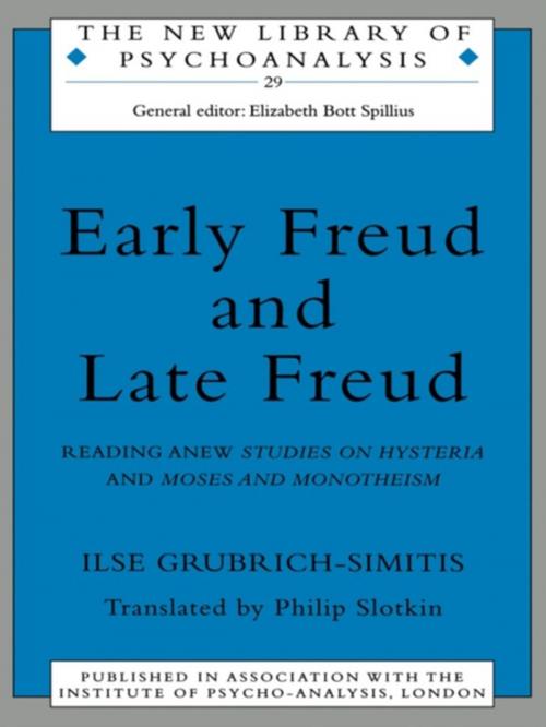 Cover of the book Early Freud and Late Freud by Ilse Grubrich-Simitis, Taylor and Francis