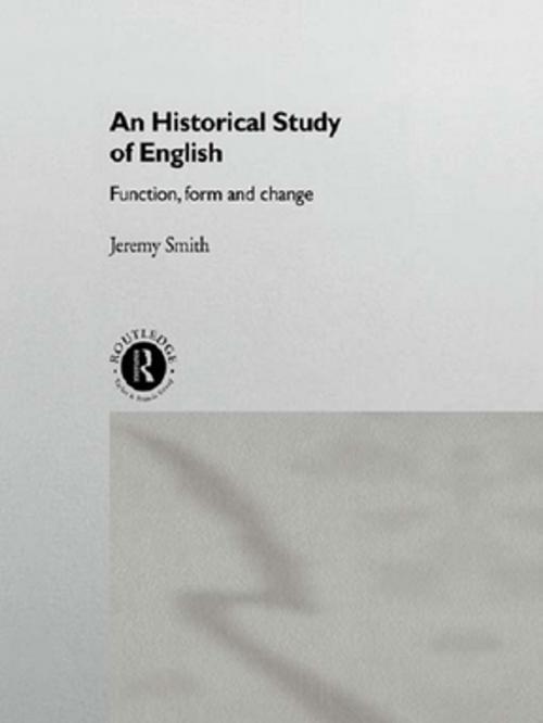 Cover of the book An Historical Study of English by Jeremy Smith, Taylor and Francis